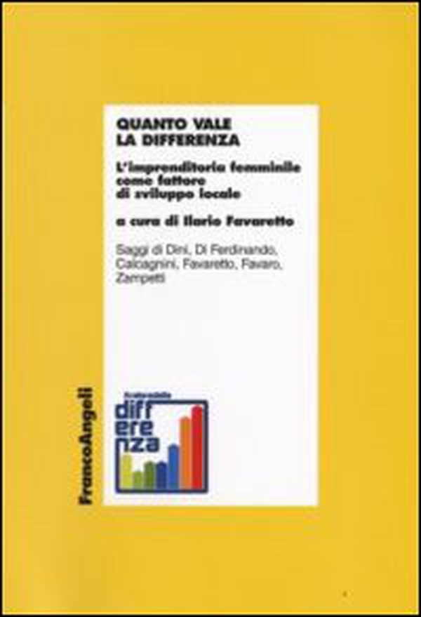 Quanto vale la differenza. L'imprenditoria femminile come fattore di sviluppo locale - Librerie.coop Quanto vale la differenza. L'imprenditoria femminile come fattore di sviluppo locale - Librerie.coop
