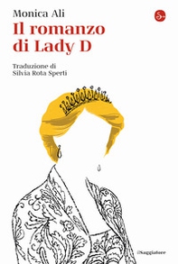 Il romanzo di Lady D - Librerie.coop