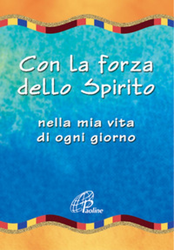 Con la forza dello spirito. Nella mia vita di ogni giorno - Librerie.coop Con la forza dello spirito. Nella mia vita di ogni giorno - Librerie.coop