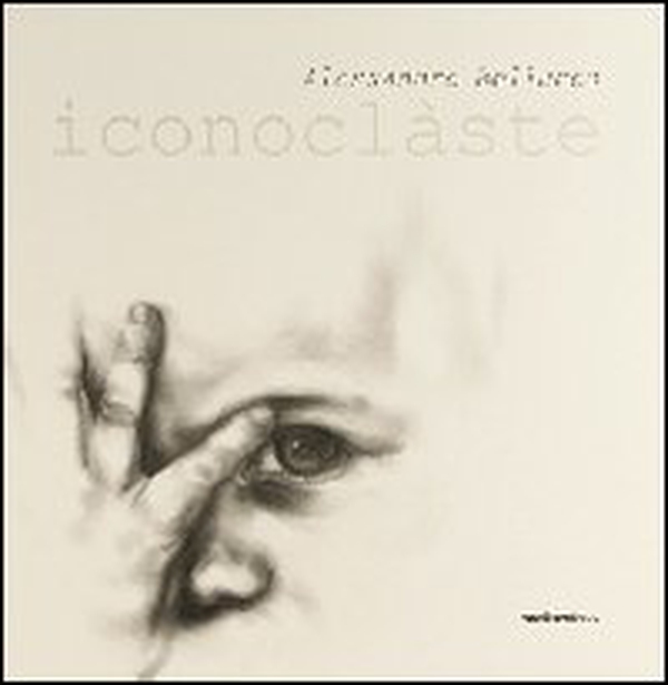 Alessandro Bellucco. Iconoclàste - Librerie.coop Alessandro Bellucco. Iconoclàste - Librerie.coop