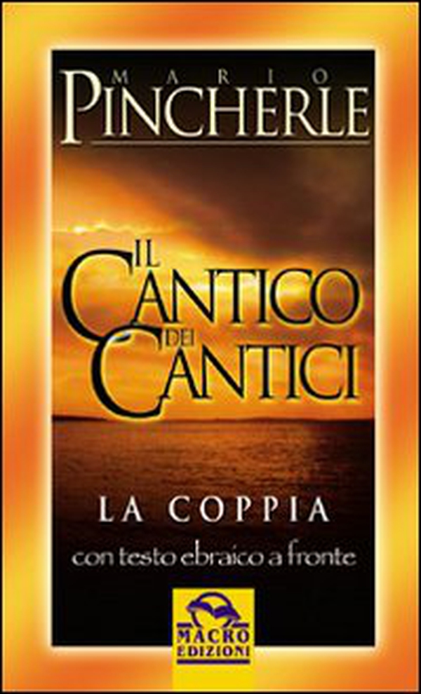 Il cantico dei cantici. La coppia. Testo ebraico a fronte - Librerie.coop Il cantico dei cantici. La coppia. Testo ebraico a fronte - Librerie.coop