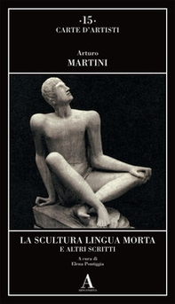 La scultura lingua morta e altri scritti - Librerie.coop