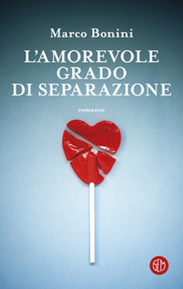 L'amorevole grado di separazione - Librerie.coop L'amorevole grado di separazione - Librerie.coop