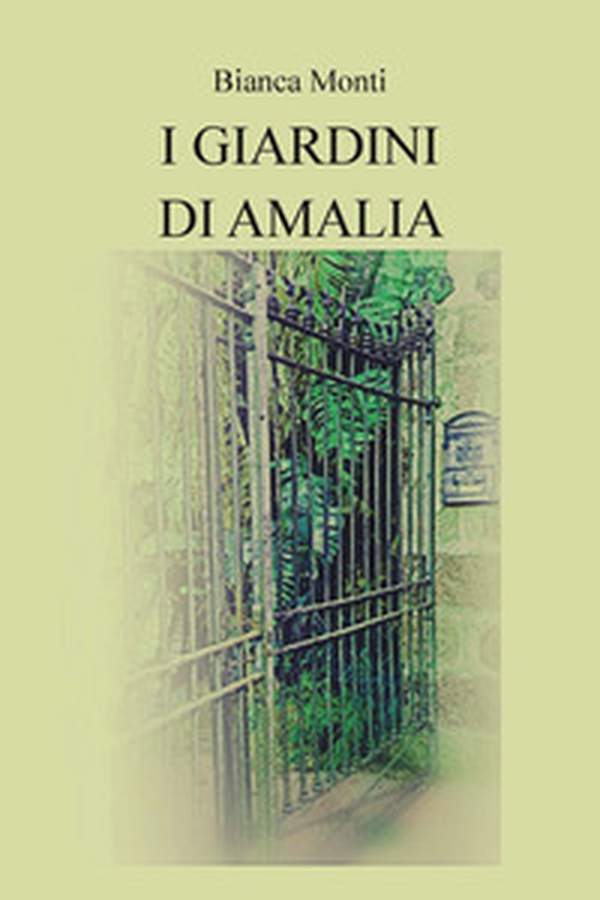 I giardini di Amalia - Librerie.coop I giardini di Amalia - Librerie.coop