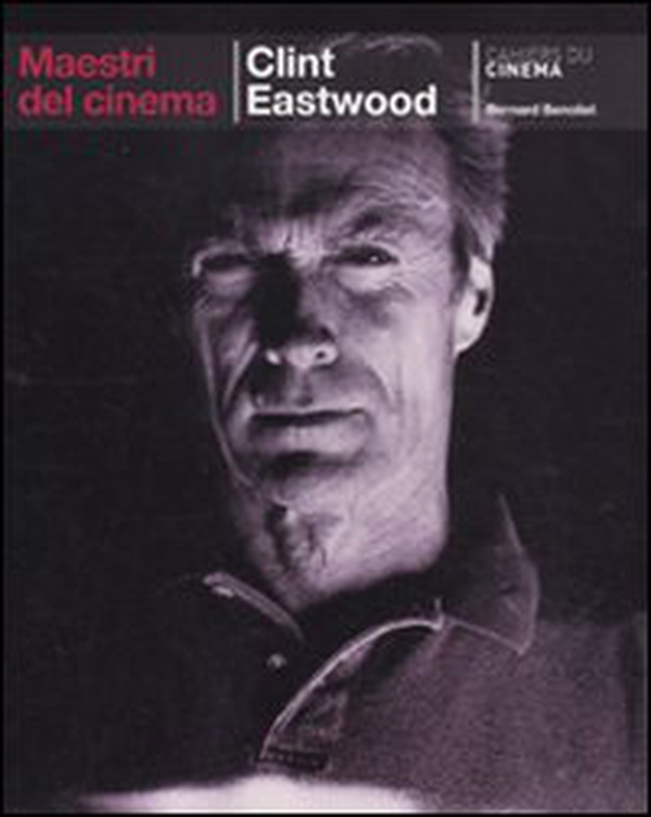 Clint Eastwood - Librerie.coop Clint Eastwood - Librerie.coop