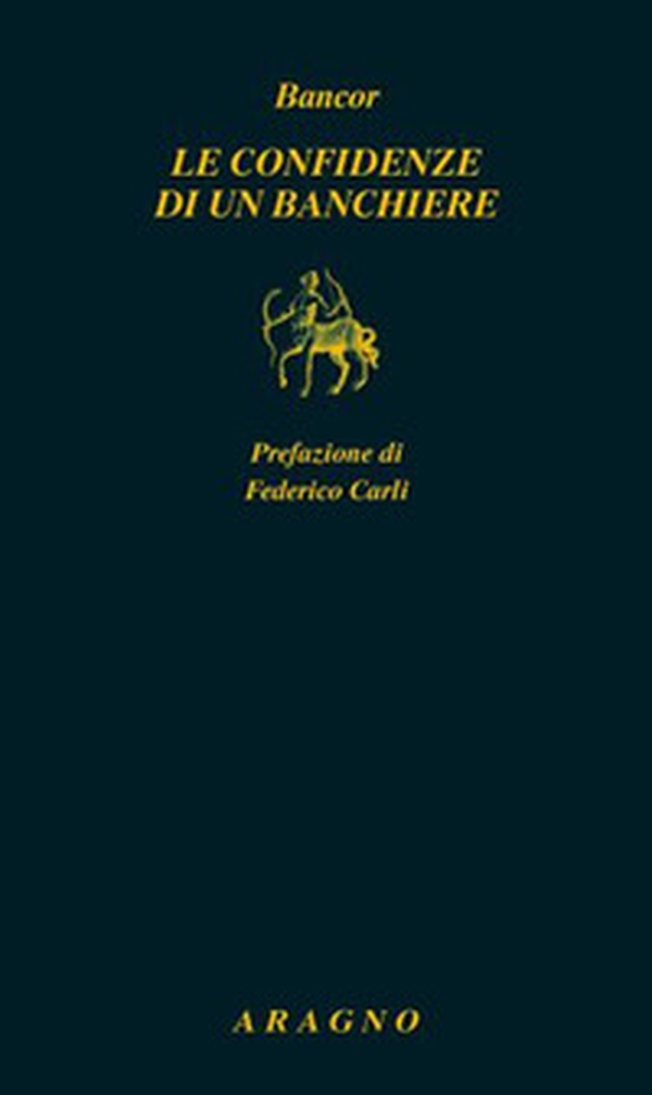 Le confidenze di un banchiere - Librerie.coop Le confidenze di un banchiere - Librerie.coop
