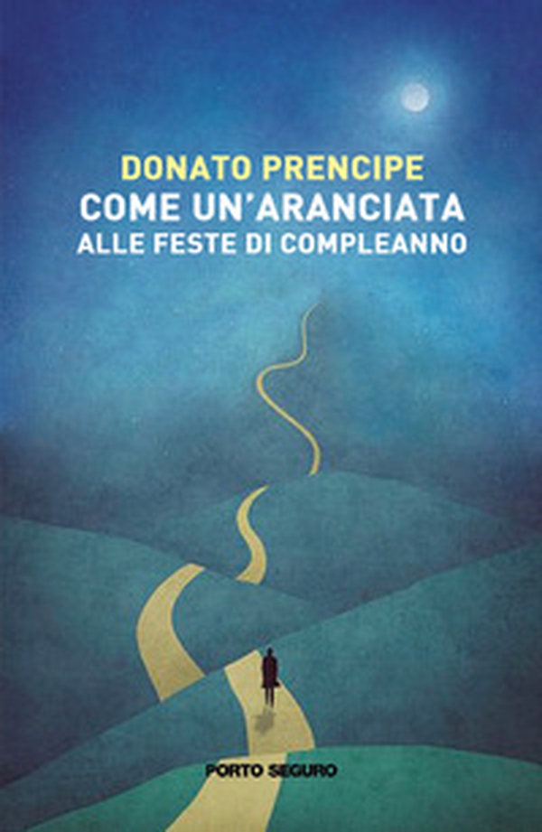 Come un'aranciata alle feste di compleanno - Librerie.coop Come un'aranciata alle feste di compleanno - Librerie.coop