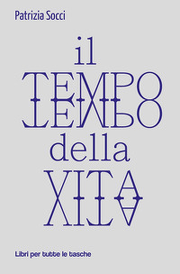 Il tempo della vita - Librerie.coop Il tempo della vita - Librerie.coop