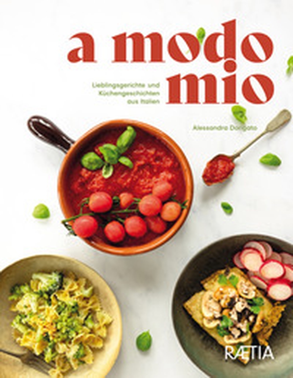 A modo mio. Lieblingsgerichte und Küchengeschichten aus Italien - Librerie.coop A modo mio. Lieblingsgerichte und Küchengeschichten aus Italien - Librerie.coop