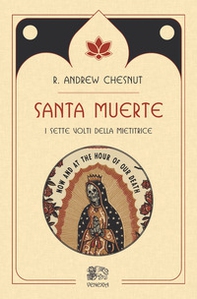 Santa muerte, i sette volti della mietitrice - Librerie.coop