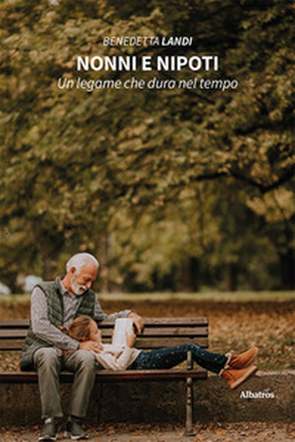Nonni e nipoti. Un legame che dura nel tempo - Librerie.coop Nonni e nipoti. Un legame che dura nel tempo - Librerie.coop