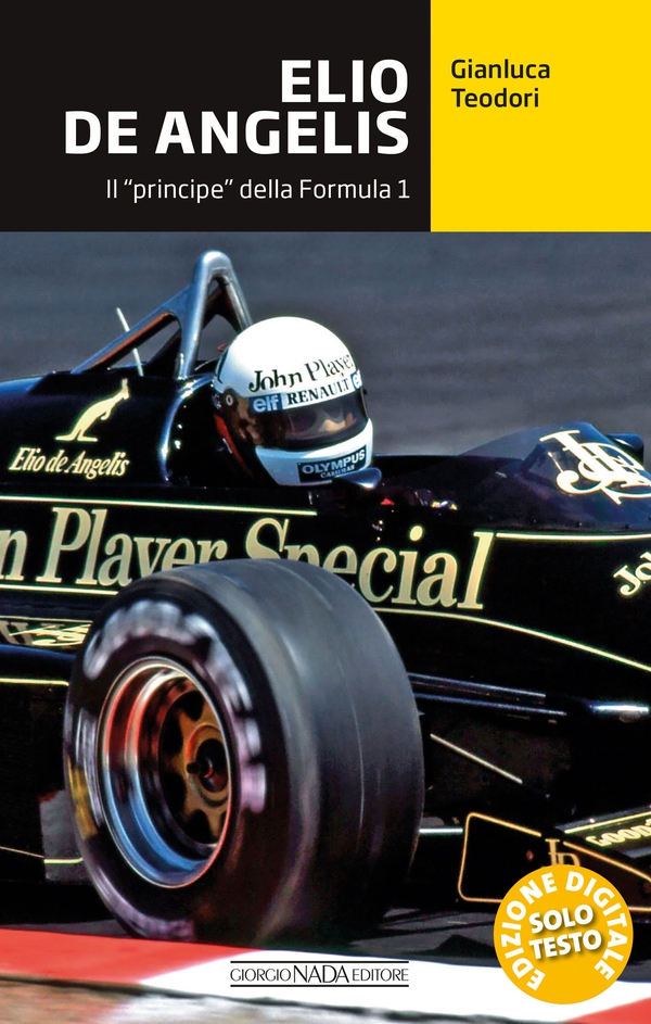 Elio De Angelis. Il "principe" della Formula 1 - Librerie.coop Elio De Angelis. Il "principe" della Formula 1 - Librerie.coop