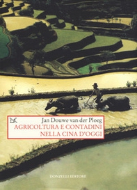 Agricoltura e contadini nella Cina d'oggi - Librerie.coop