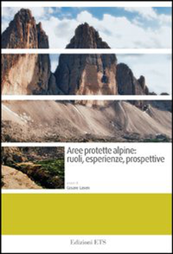 Aree protette alpine. Ruoli, esperienze, prospettive - Librerie.coop Aree protette alpine. Ruoli, esperienze, prospettive - Librerie.coop