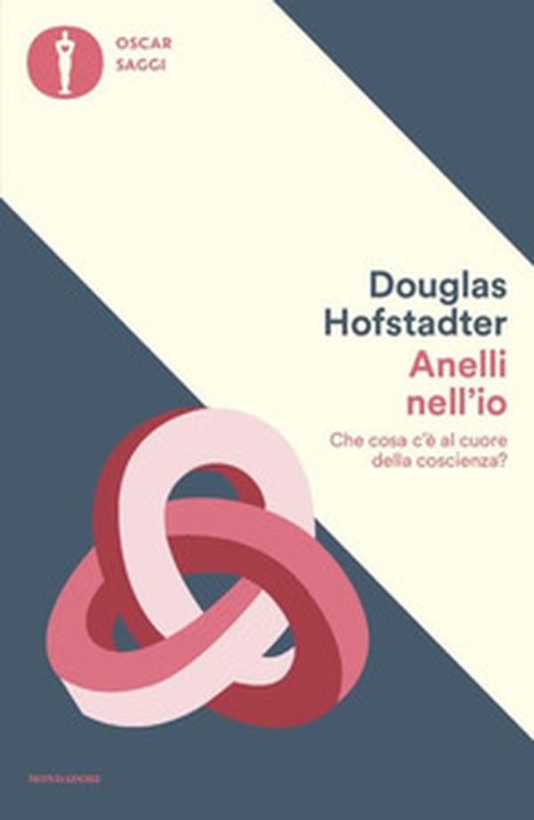Anelli nell'io. Che cosa c'è al cuore della coscienza? - Librerie.coop Anelli nell'io. Che cosa c'è al cuore della coscienza? - Librerie.coop