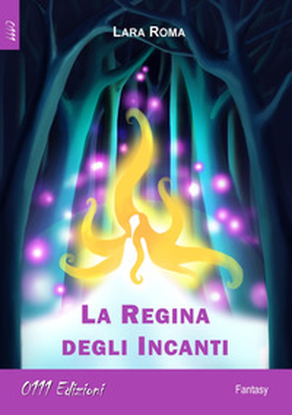 La regina degli incanti - Librerie.coop La regina degli incanti - Librerie.coop