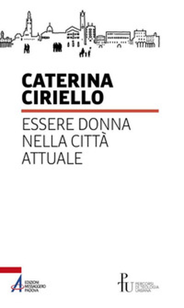 Essere donna nella città attuale - Librerie.coop Essere donna nella città attuale - Librerie.coop