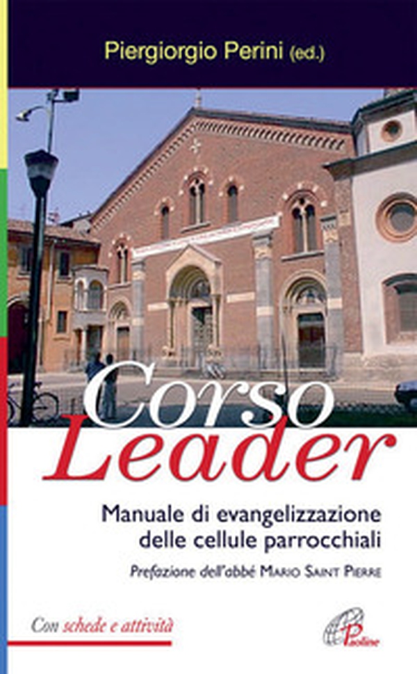 Corso leader. Manuale di evangelizzazione delle cellule parrocchiali - Librerie.coop Corso leader. Manuale di evangelizzazione delle cellule parrocchiali - Librerie.coop