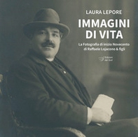 Immagini di vita. La fotografia di inizio Novecento di Raffele Lojacono & figli - Librerie.coop