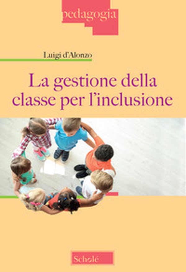 La gestione della classe per l'inclusione - Librerie.coop La gestione della classe per l'inclusione - Librerie.coop