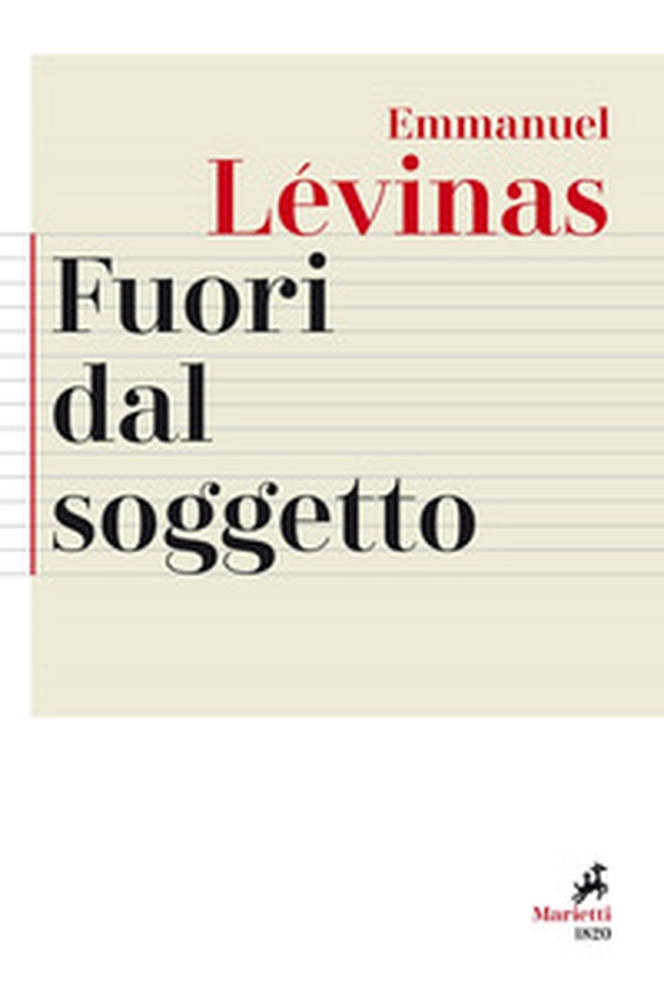 Fuori dal soggetto. Buber, de Waelhens, Jankélévitch, Leiris, Marcel, Merleau-Ponty, Rosenzweig, Wahl - Librerie.coop Fuori dal soggetto. Buber, de Waelhens, Jankélévitch, Leiris, Marcel, Merleau-Ponty, Rosenzweig, Wahl - Librerie.coop