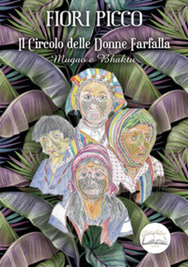 Il circolo delle donne farfalla. Mugao e Bhaktu - Librerie.coop Il circolo delle donne farfalla. Mugao e Bhaktu - Librerie.coop