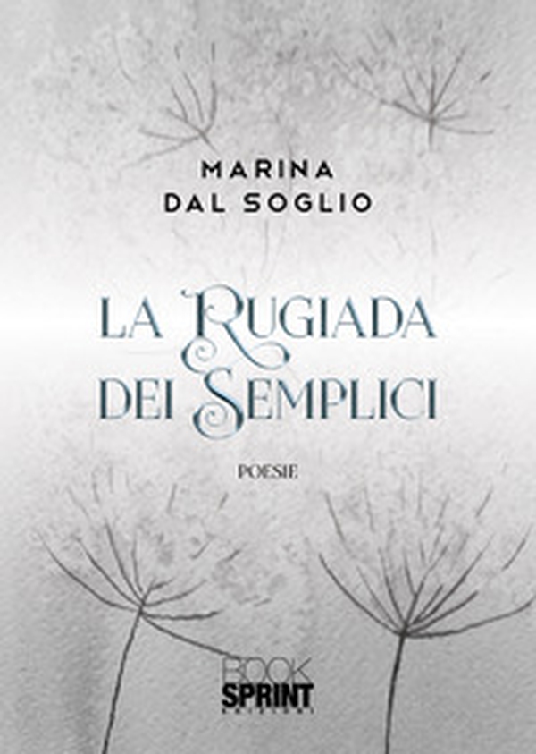 La rugiada dei semplici - Librerie.coop La rugiada dei semplici - Librerie.coop