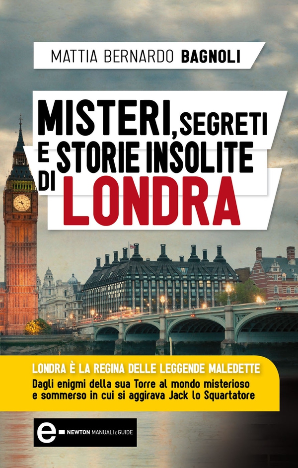 Misteri, segreti e storie insolite di Londra - Librerie.coop Misteri, segreti e storie insolite di Londra - Librerie.coop