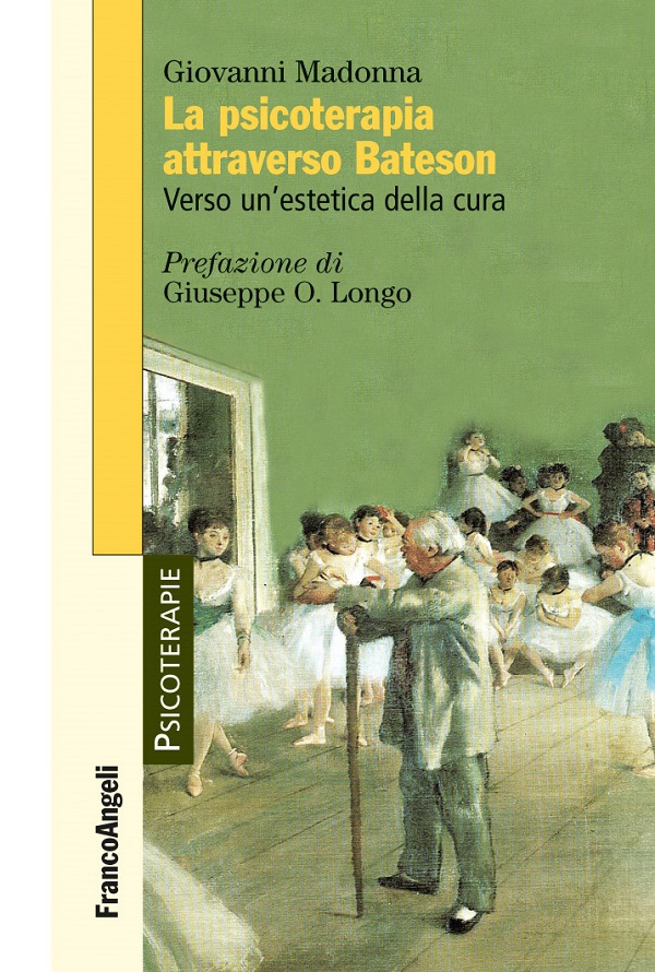 La psicoterapia attraverso Bateson. Verso un'estetica della cura - Librerie.coop La psicoterapia attraverso Bateson. Verso un'estetica della cura - Librerie.coop
