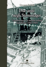 Due anni negli Stammlager. Testimonianze di ex internati militari dormellettesi (1943-1945) - Librerie.coop
