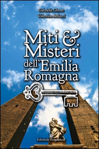 Miti & misteri dell'Emilia Romagna - Librerie.coop