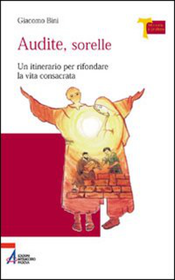 Audite sorelle. Un itinerario per rifondare la vita consacrata - Librerie.coop Audite sorelle. Un itinerario per rifondare la vita consacrata - Librerie.coop