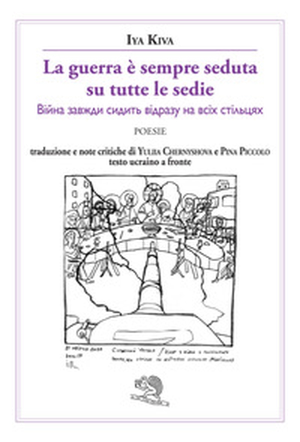 La guerra è sempre seduta su tutte le sedie. Testo ucraino a fronte - Librerie.coop La guerra è sempre seduta su tutte le sedie. Testo ucraino a fronte - Librerie.coop