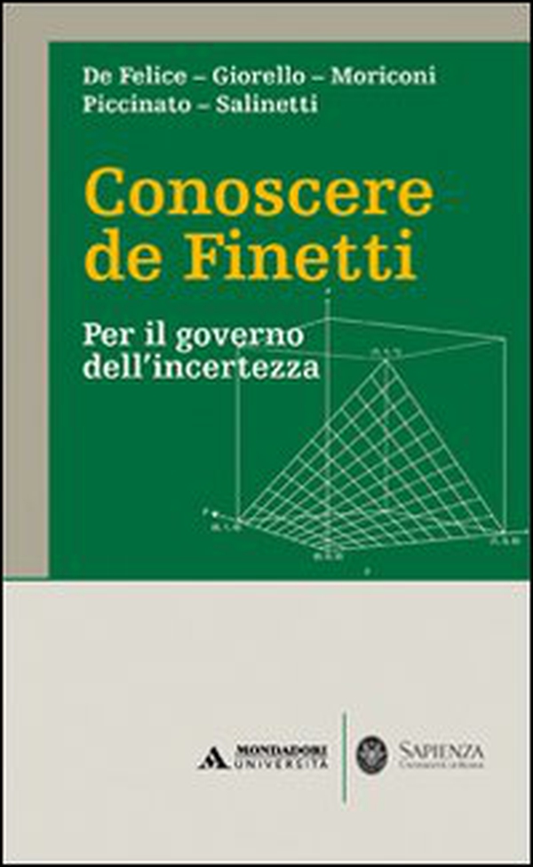 Conoscere de Finetti. Per il governo dell'incertezza - Librerie.coop Conoscere de Finetti. Per il governo dell'incertezza - Librerie.coop