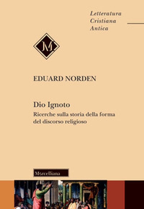 Dio ignoto. Ricerche sulla storia della forma del discorso religioso - Librerie.coop Dio ignoto. Ricerche sulla storia della forma del discorso religioso - Librerie.coop
