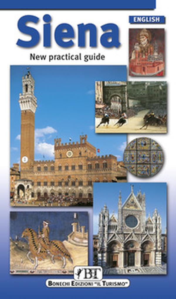 Siena. New practical guide - Librerie.coop Siena. New practical guide - Librerie.coop