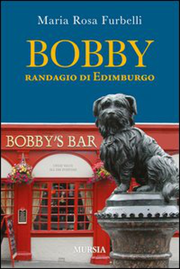 Bobby. Randagio di Edimburgo - Librerie.coop Bobby. Randagio di Edimburgo - Librerie.coop