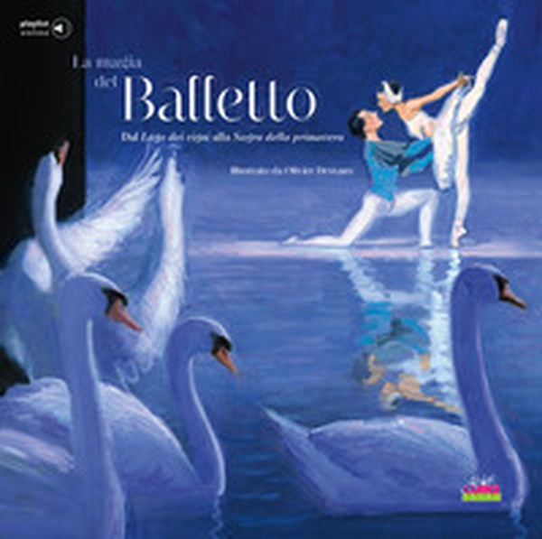 La magia del balletto - Librerie.coop La magia del balletto - Librerie.coop