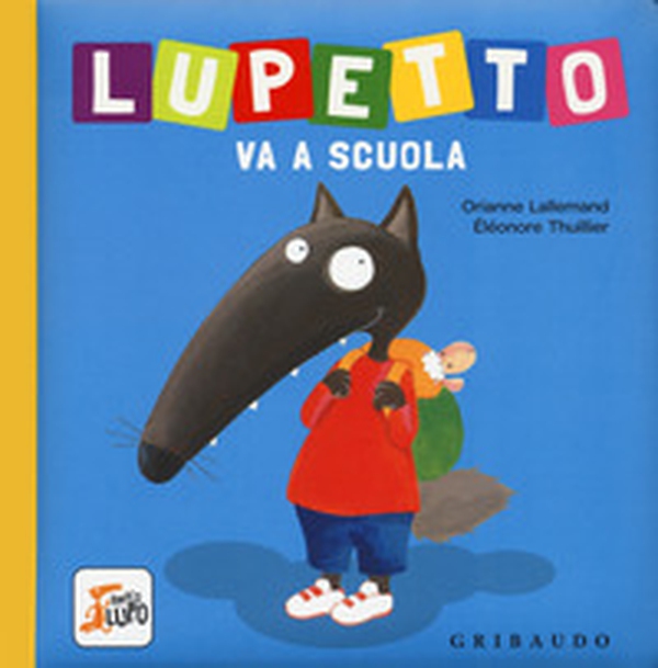 Lupetto va a scuola. Amico lupo - Librerie.coop Lupetto va a scuola. Amico lupo - Librerie.coop