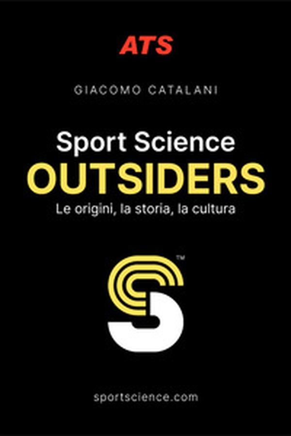 Sport Science. Outsiders. Le origini, la storia, la cultura - Librerie.coop Sport Science. Outsiders. Le origini, la storia, la cultura - Librerie.coop