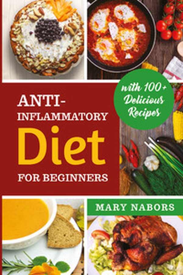 Anti-inflammatory diet for beginners - Librerie.coop Anti-inflammatory diet for beginners - Librerie.coop