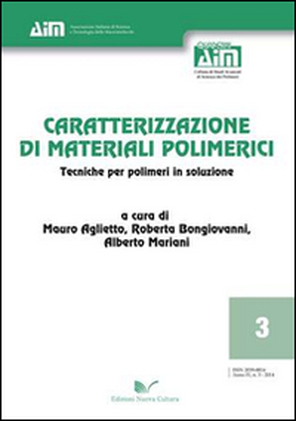 Caratterizzazione di materiali polimerici. Tecniche per polimeri in soluzione - Librerie.coop Caratterizzazione di materiali polimerici. Tecniche per polimeri in soluzione - Librerie.coop