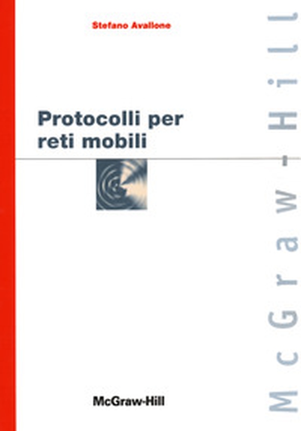 Protocolli per reti mobili - Librerie.coop Protocolli per reti mobili - Librerie.coop