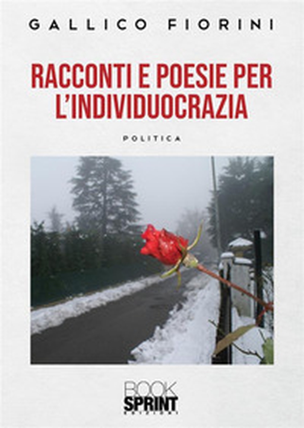 Racconti e poesie dell'individuocrazia - Librerie.coop Racconti e poesie dell'individuocrazia - Librerie.coop