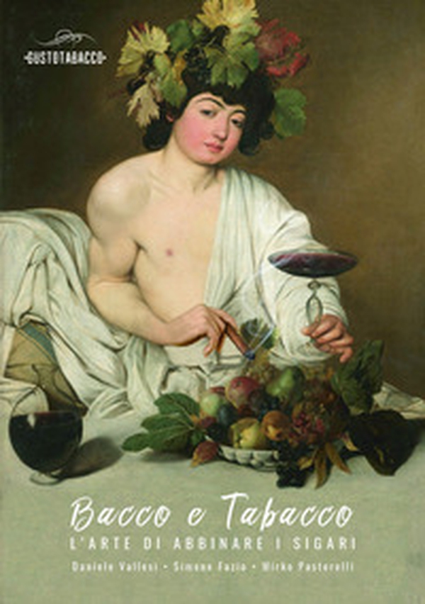 Bacco e tabacco. L'arte di abbinare i sigari - Librerie.coop Bacco e tabacco. L'arte di abbinare i sigari - Librerie.coop