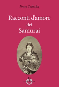 Racconti d'amore dei samurai - Librerie.coop