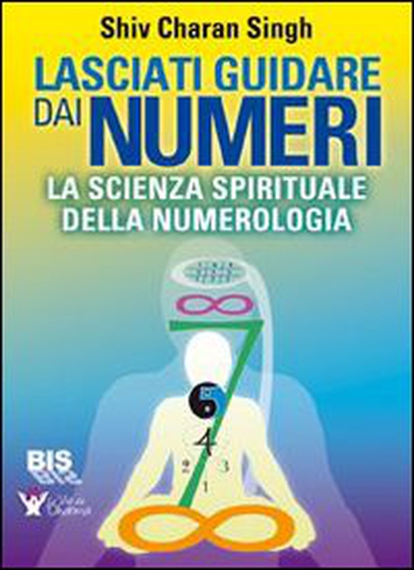 Lasciati guidare dai numeri. La scienza spirituale della numerologia - Librerie.coop Lasciati guidare dai numeri. La scienza spirituale della numerologia - Librerie.coop