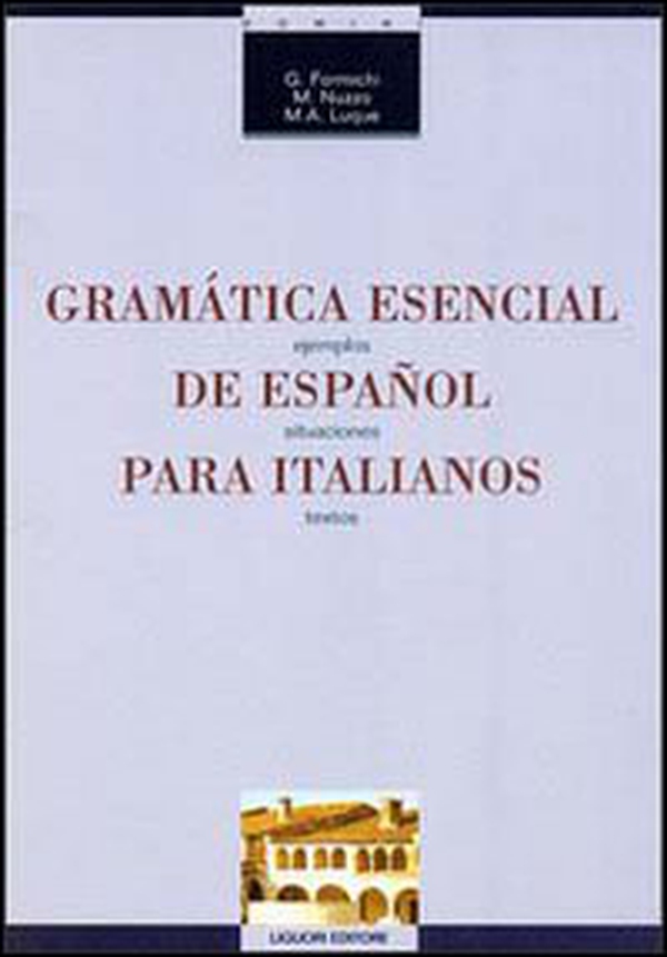 Gramatica esencial de espanol para italianos. Ejemplos, situaciones, textos - Librerie.coop Gramatica esencial de espanol para italianos. Ejemplos, situaciones, textos - Librerie.coop