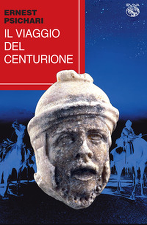 Il viaggio del centurione - Librerie.coop Il viaggio del centurione - Librerie.coop
