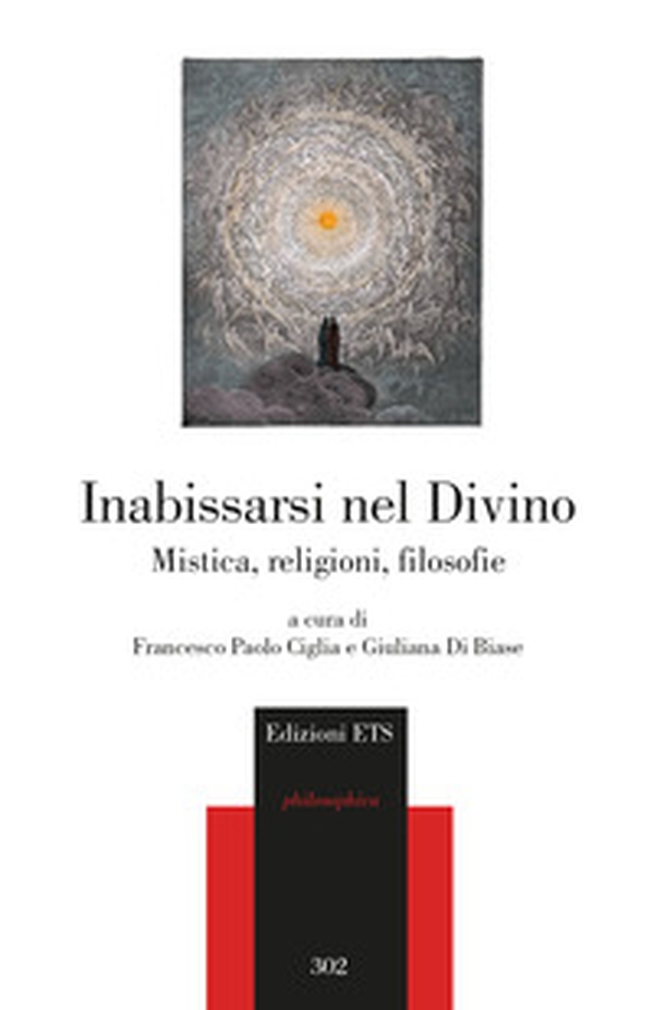 Inabissarsi nel divino. Mistica, religioni, filosofie - Librerie.coop Inabissarsi nel divino. Mistica, religioni, filosofie - Librerie.coop